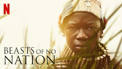 Watch Beasts of No Nation | Netflix Official Site