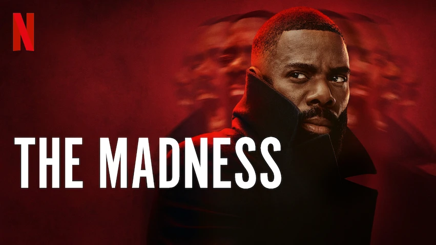 The Madness:Netflix