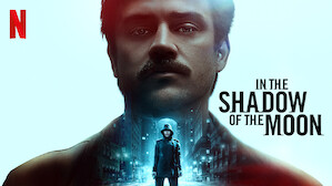 Watch In the Shadow of the Moon Netflix Official Site